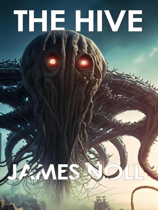 Title details for The Hive by James Noll - Available